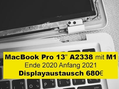 MacBook Air 13" A2338 mit Apple M1 Ende 2020 Anfang 2021 Displayaustausch 680€ MacBook Air 13" A2338 mit Apple M1 Ende 2020 Anfang 2021 Displayaustausch 680€