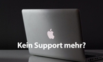 Kein Apple-Support mehr – Kein Problem!